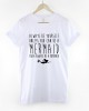 Always Be Yourself Mermaid Print Women's T-shirt Always Be Yourself Mermaid Print Women's T-shirt